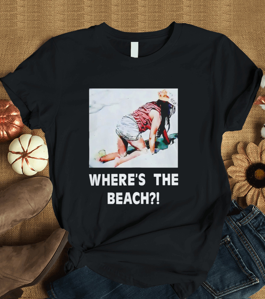 WHERE'S THE BEACH? Woman In Sand Picture T-Shirt