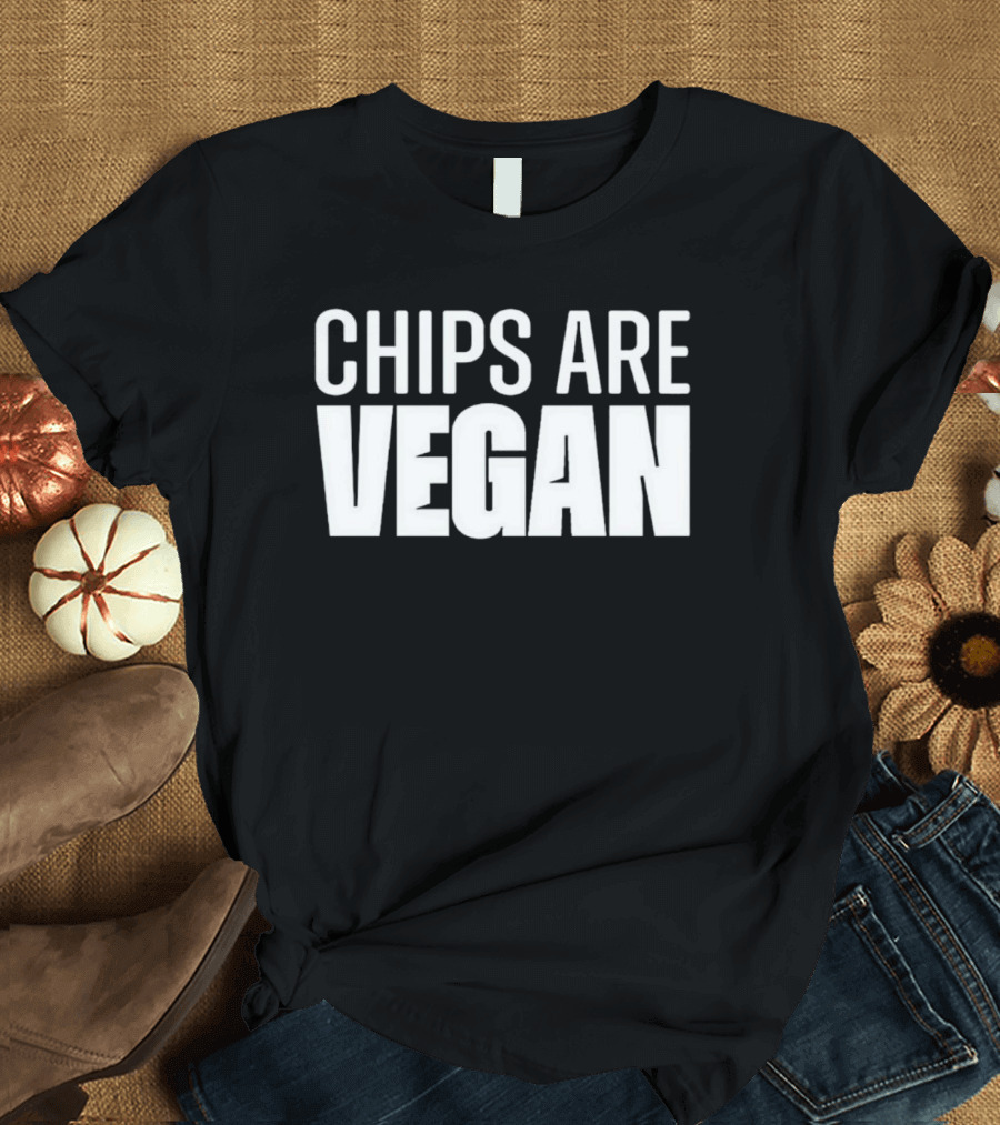 CHIPS ARE VEGAN Bold Minimalist T-Shirt