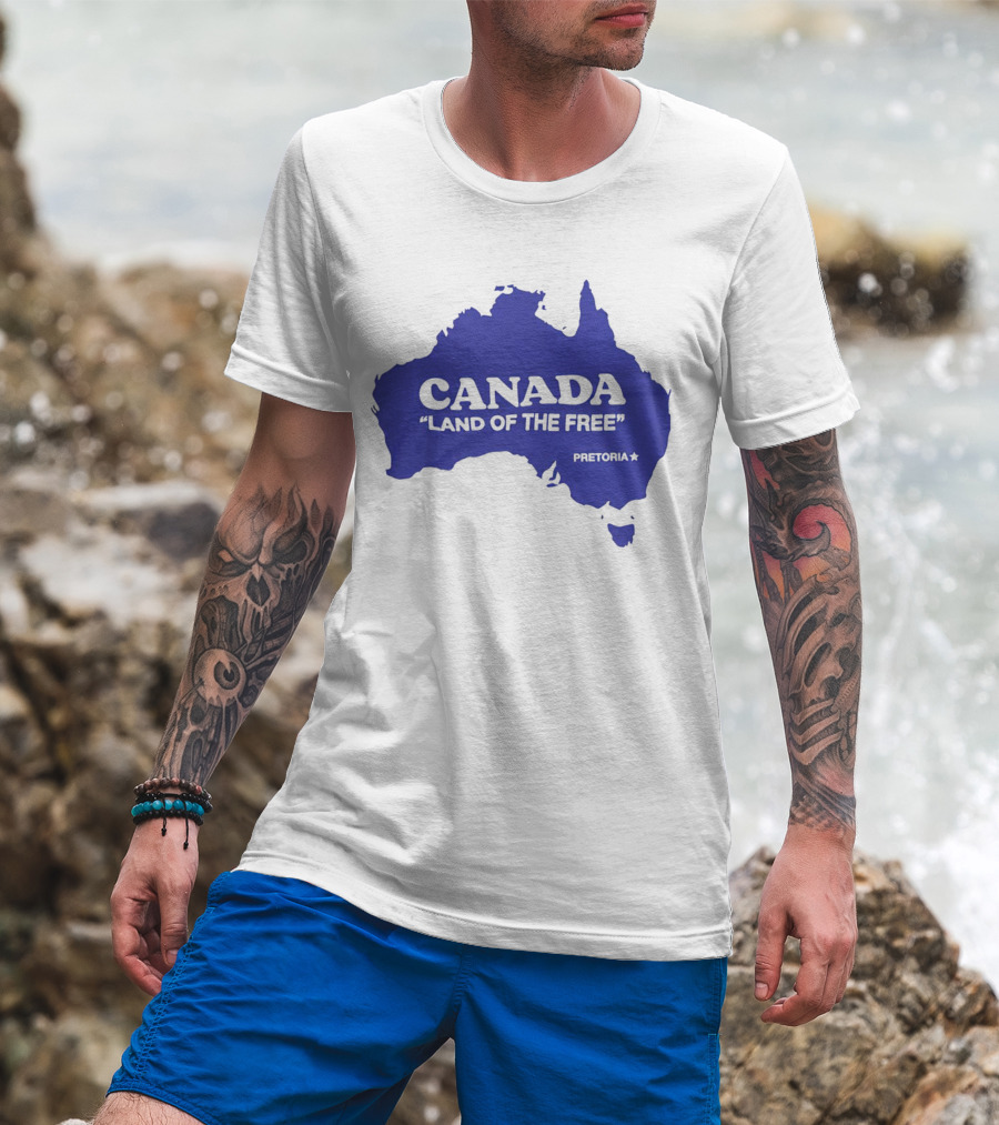 Canada Land Of The Free Australia Pretoria T-Shirt