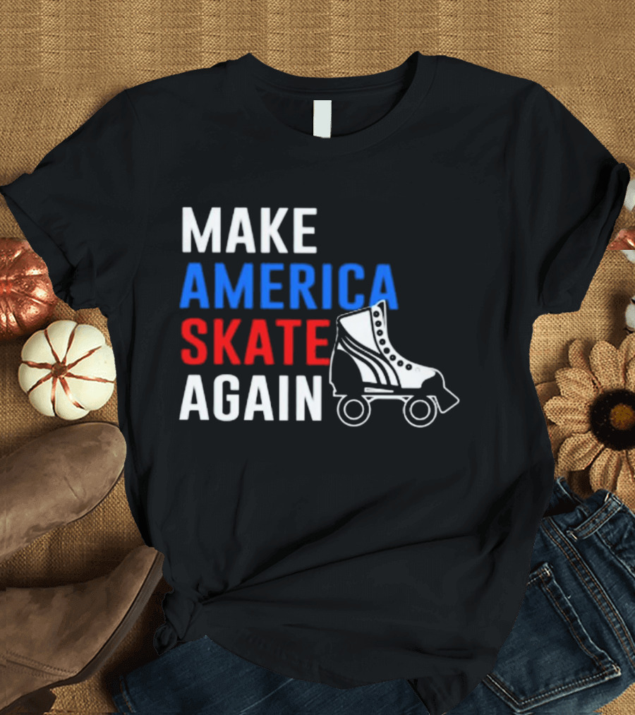MAKE AMERICA SKATE AGAIN Roller Skate T-Shirt