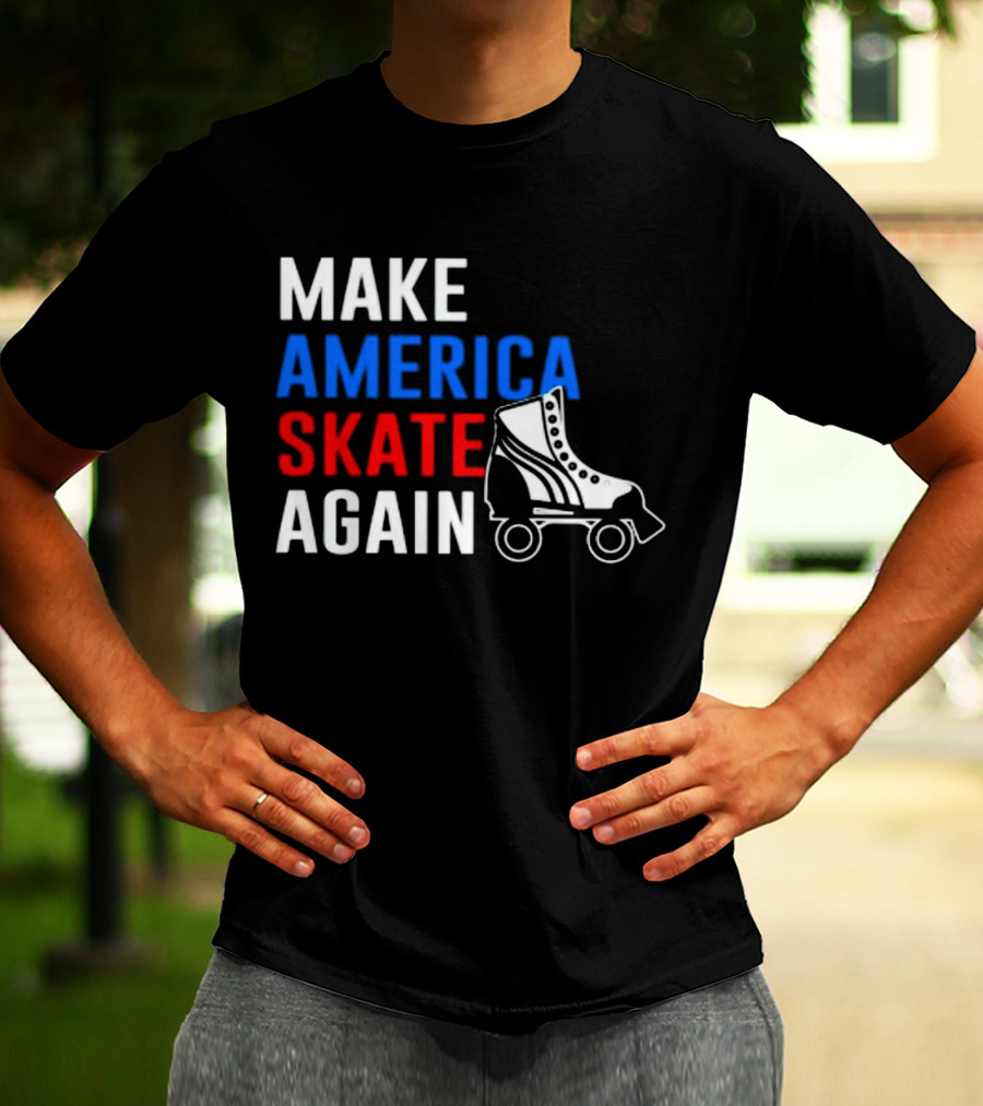 MAKE AMERICA SKATE AGAIN Roller Skate T-Shirt