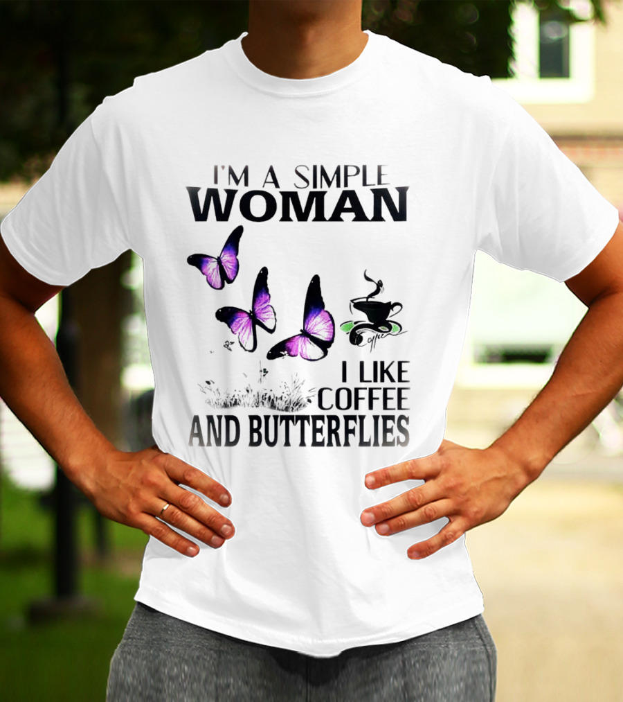 I'm A Simple Woman I Like Coffee And Butterflies Purple Wings Cup T-Shirt