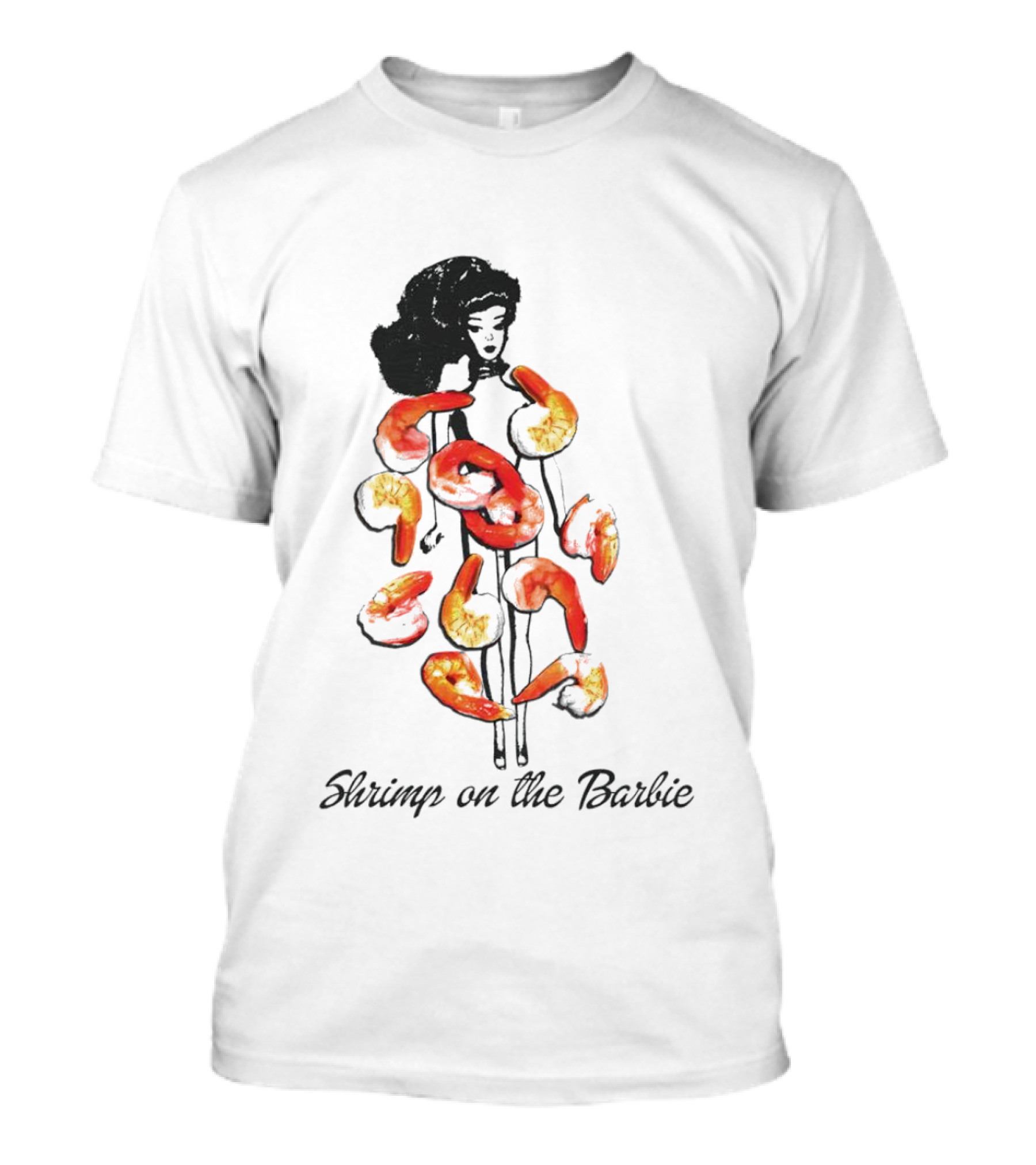 Shrimp On The Barbie Doll With Prawns T-Shirt