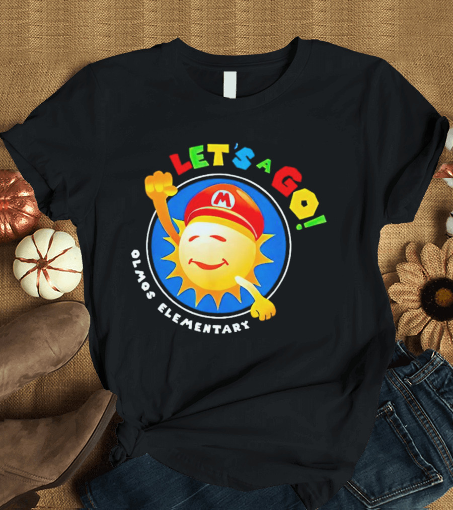 Let's A Go Sun Olmos Elementary T-Shirt