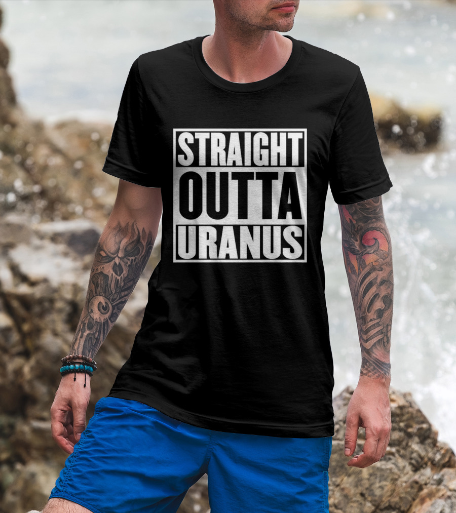 Straight Outta Uranus T-Shirt