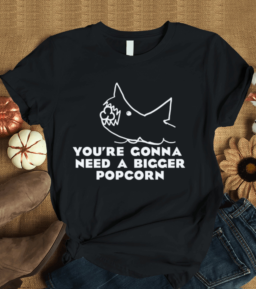 You're Gonna Need A Bigger Popcorn Shark Movie Reference T-Shirt