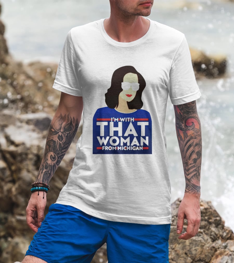 Gov Whitmer I’m With That Woman From Michigan Bold Graphic Style Iconic T-Shirt