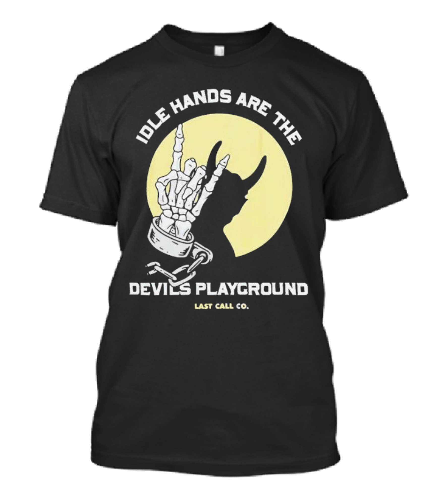 Idle Hands Are The Devils Playground Skeleton Handcuffs Shadow Last Call Co T-Shirt