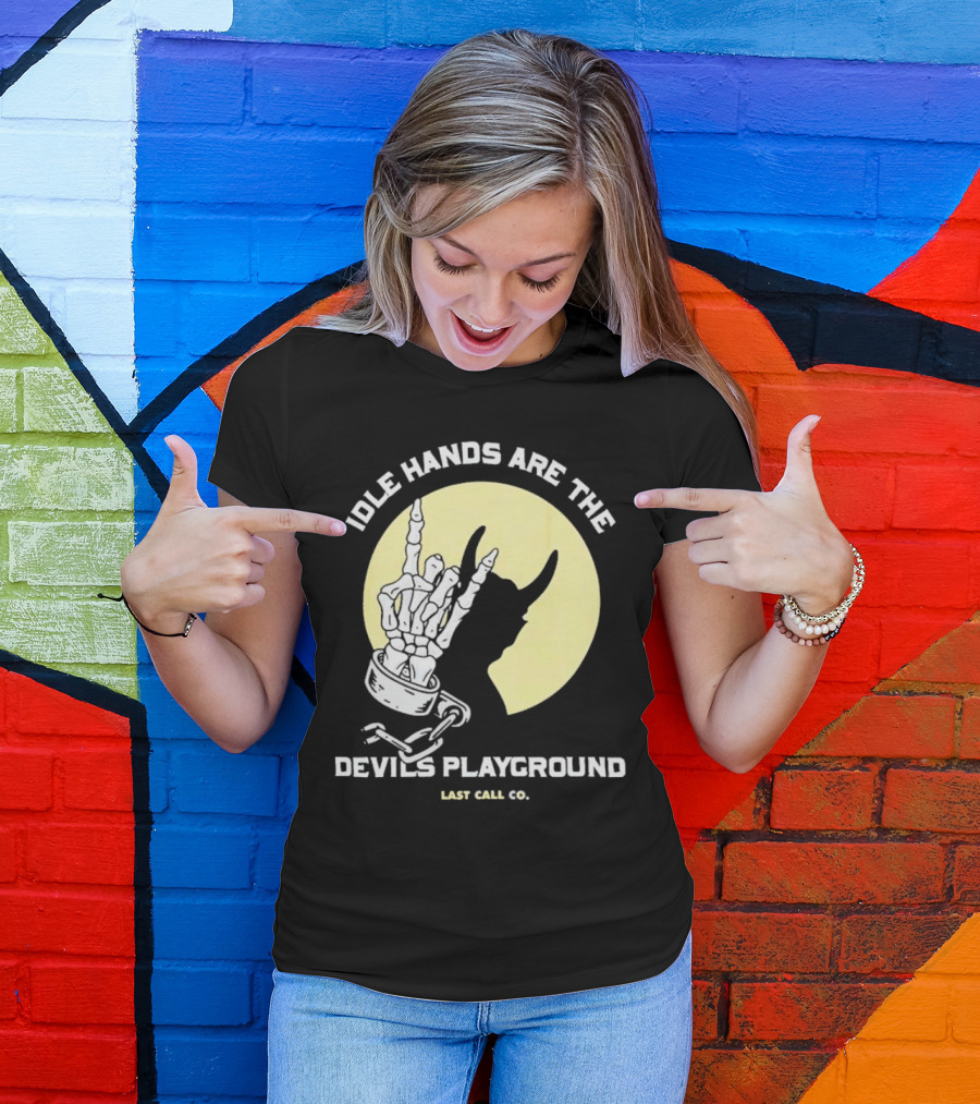 Idle Hands Are The Devils Playground Skeleton Handcuffs Shadow Last Call Co T-Shirt