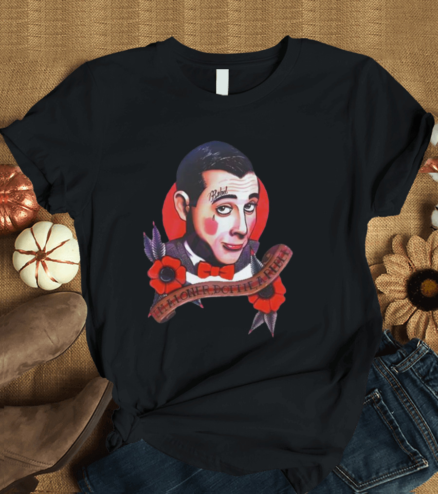 Pee Wee Herman It A Loner Dottie A Rebel Paul Reubens T-Shirt