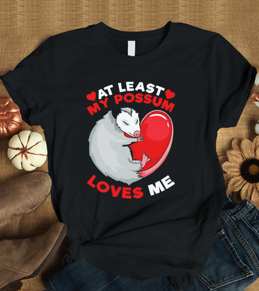 My Possum Loves Me Heart Hugging Opossum T-Shirt