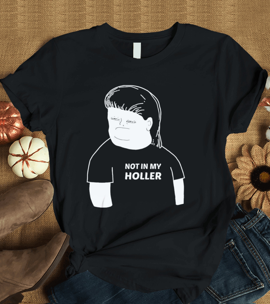 Not In My Holler Country Cartoon Character T-Shirt