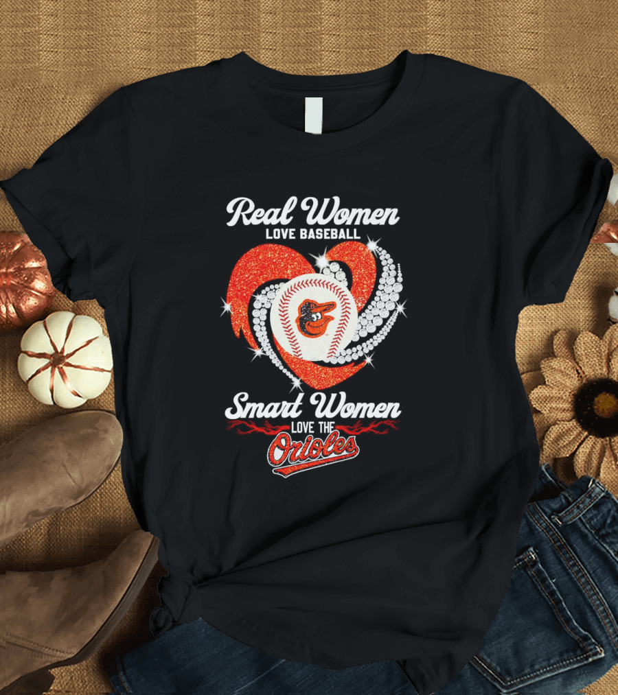Real Women Love Baseball Smart Women Love The Baltimore Orioles Heart Baseball T-Shirt