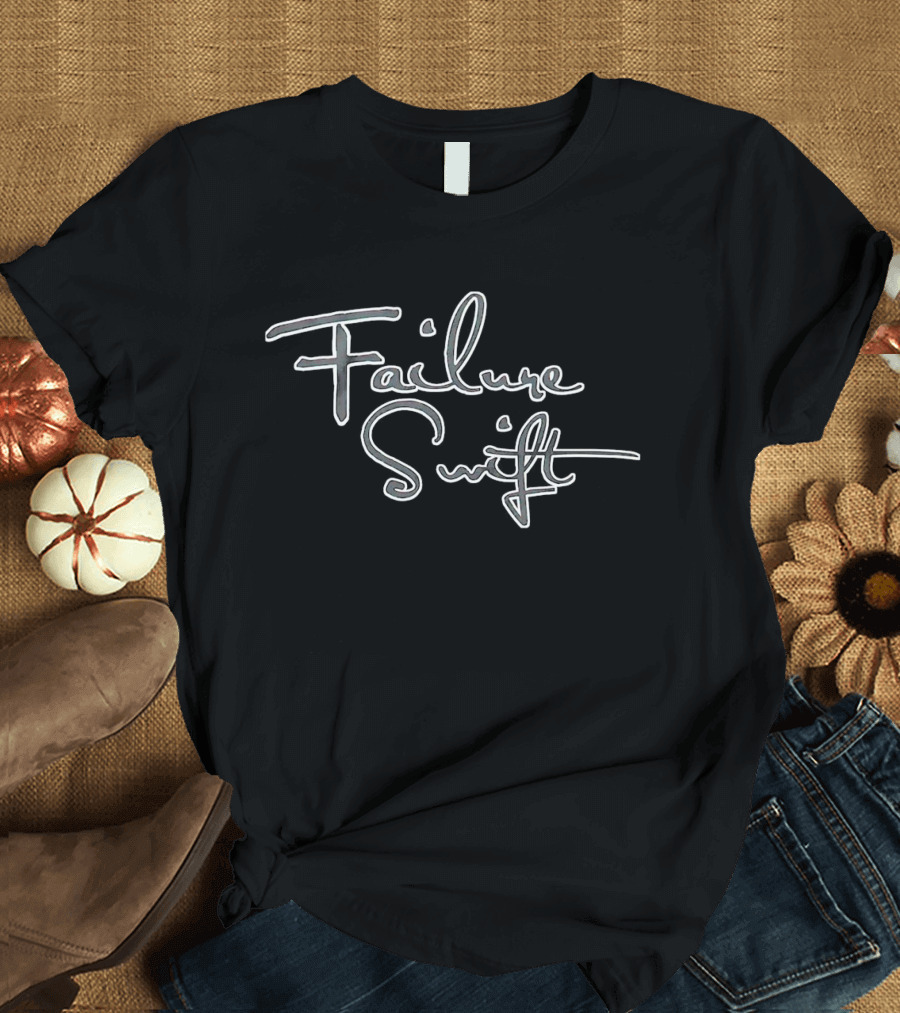 Failure Swift Playful Calligraphy T-Shirt