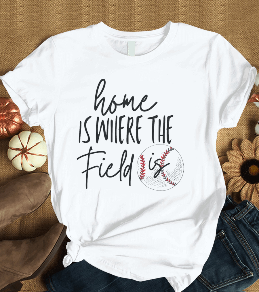 Home Is Where The Field Is Baseball Stitching T-Shirt