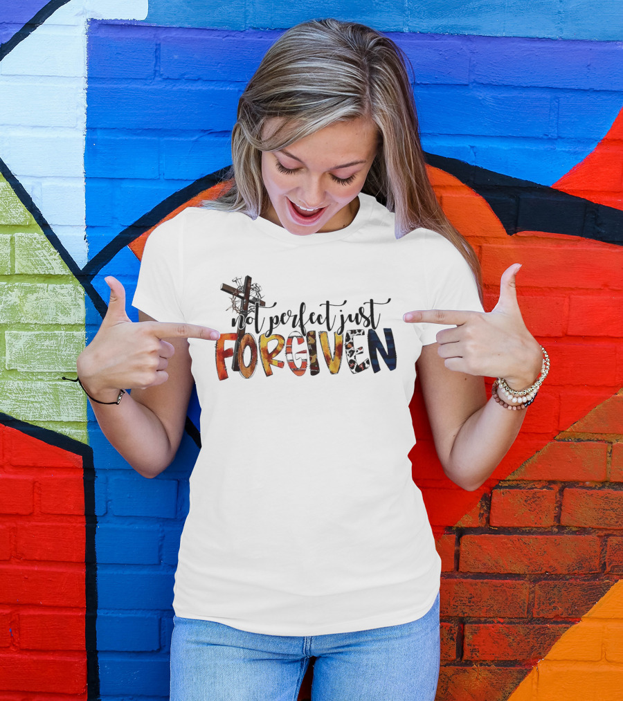 Jesus Not Perfect Just Forgiven Cross And Crown Of Thorns T-Shirt