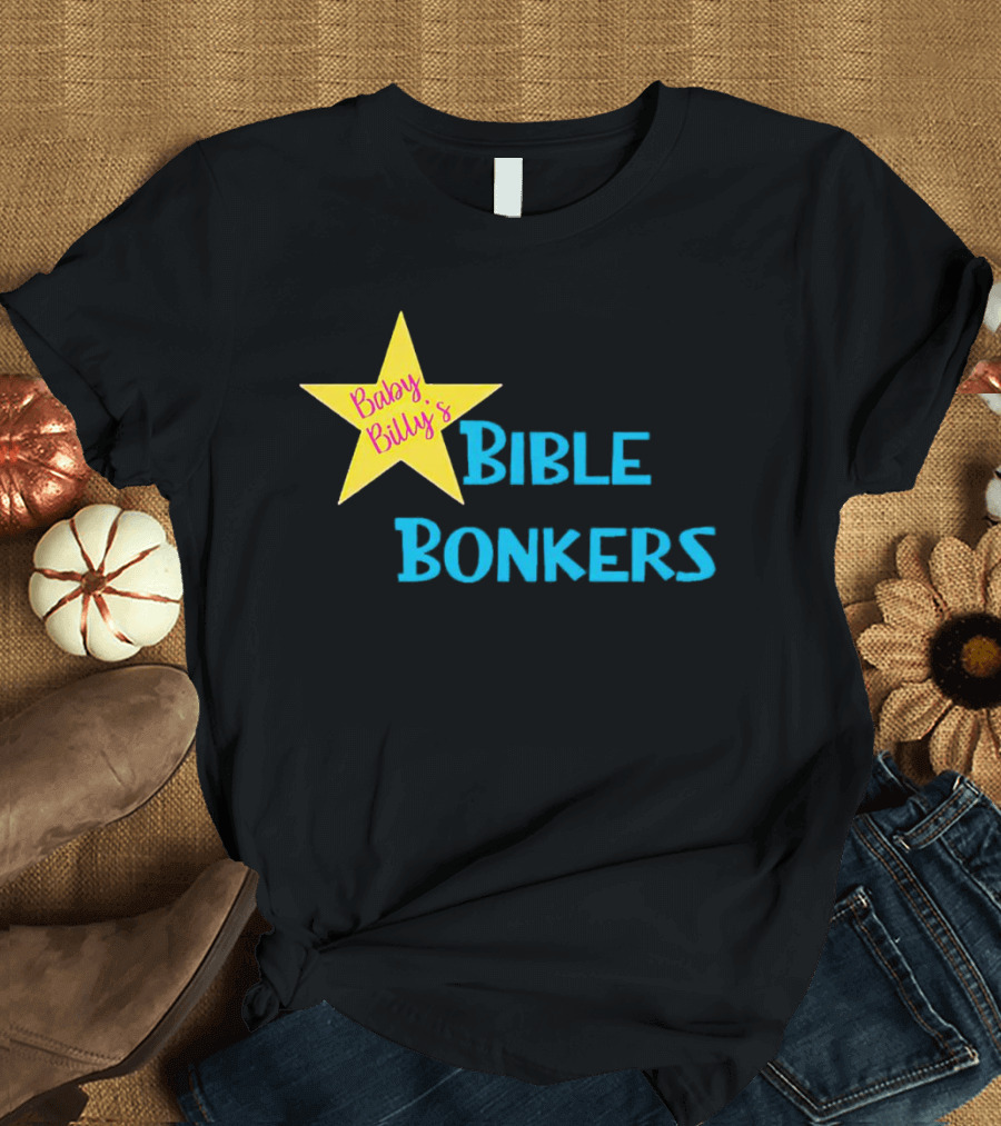 Baby Billy’s Bible Bonkers Star T-Shirt