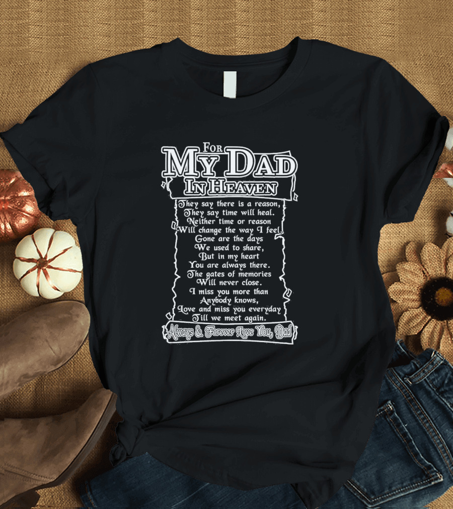 For My Dad In Heaven Always And Forever Love You Till We Meet Again T-Shirt