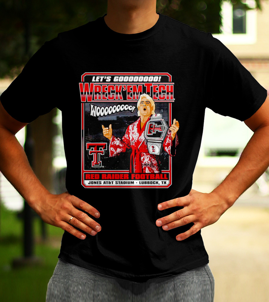 LET'S GOOOOOO WRECK'EM TECH WOOOOOOOOO RED RAIDER FOOTBALL JONES AT&T STADIUM LUBBOCK TX T-Shirt