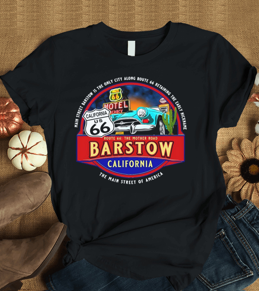Main Street Barstow California Route 66 The Mother Road Souvenir T-Shirt