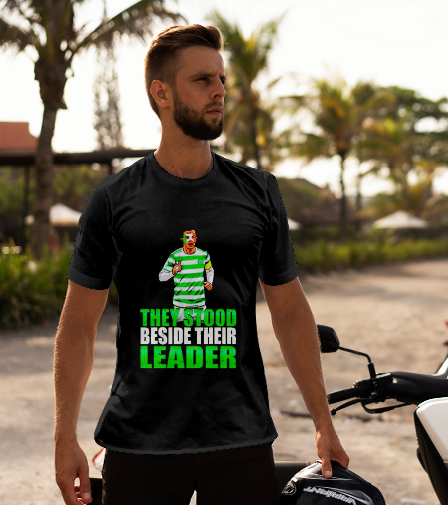Callum Mcgregor Glasgow Celtic Fc They Stood Beside Their Leader T-Shirt
