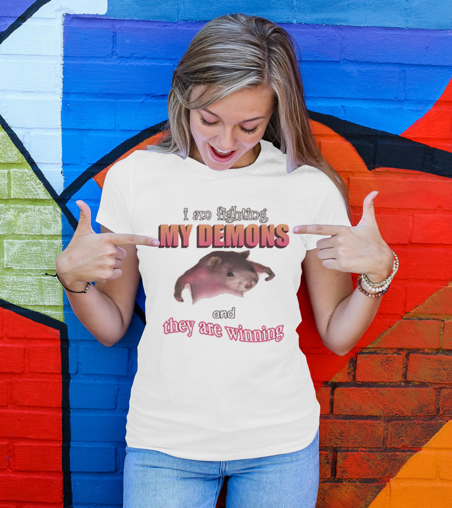 I Am Fighting My Demons And They Are Winning Rat T-Shirt
