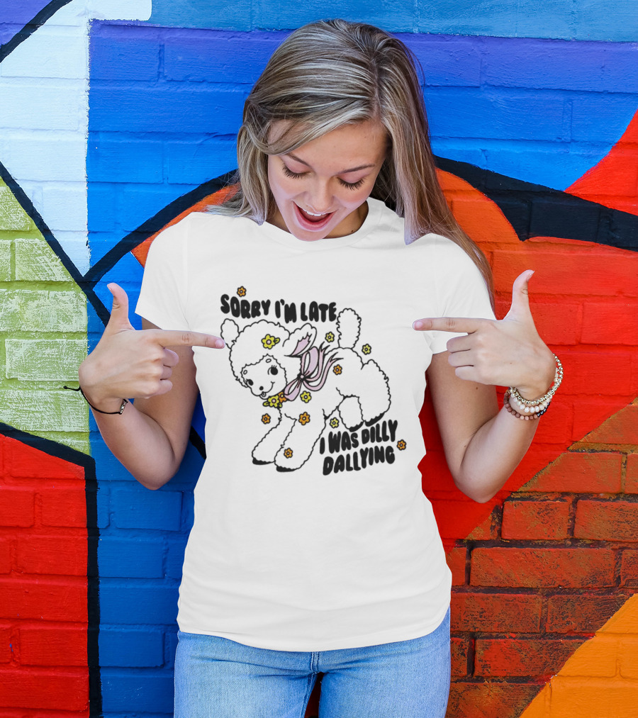 Sorry I'm Late Sheep With Flowers Dilly Dallying T-Shirt
