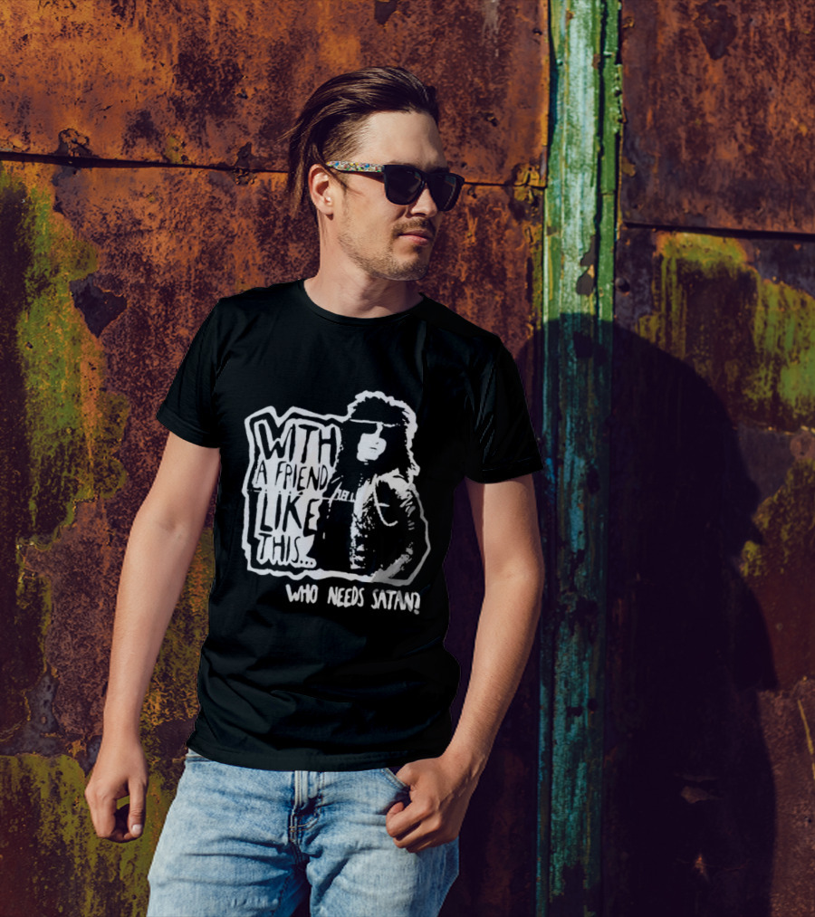 With A Friend Like This Who Needs Satan Black And White Punk Rock T-Shirt