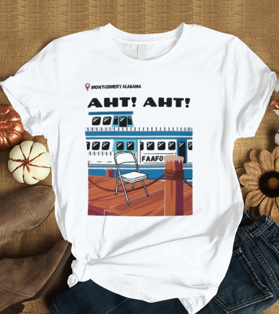 Montgomery Alabama AHT AHT FAAFO Brawl Chair Boat Scene T-Shirt
