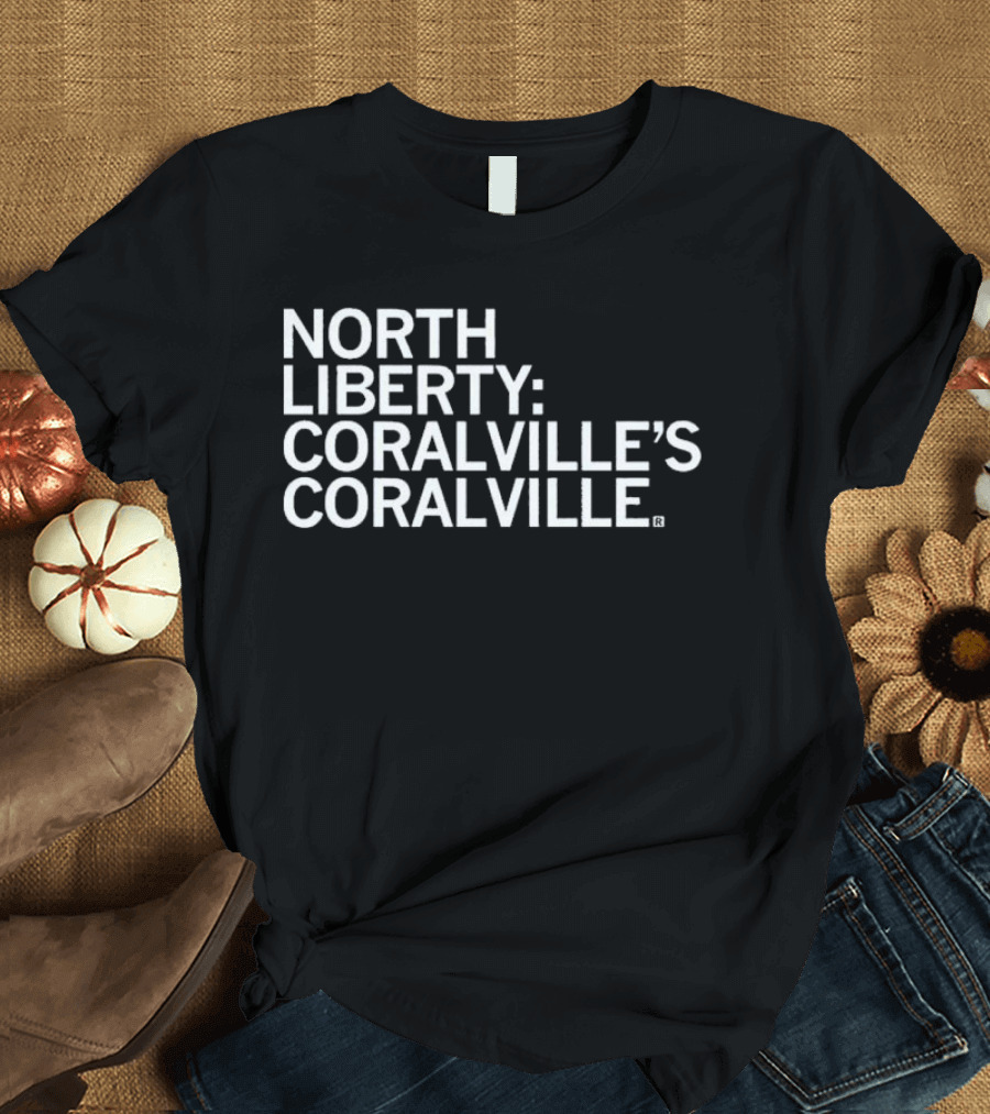 North Liberty: Coralville’s Coralville T-Shirt