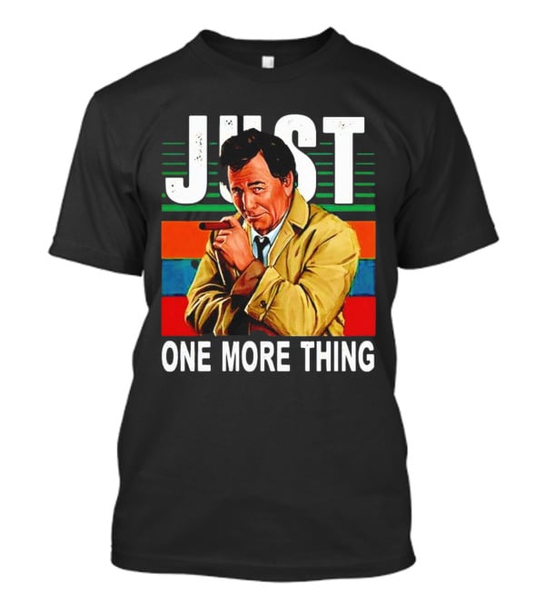 Just One More Thing Vintage Retro Detective Character T-Shirt