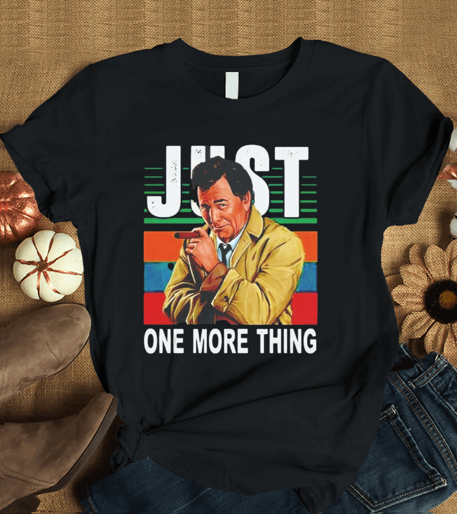 Just One More Thing Vintage Retro Detective Character T-Shirt