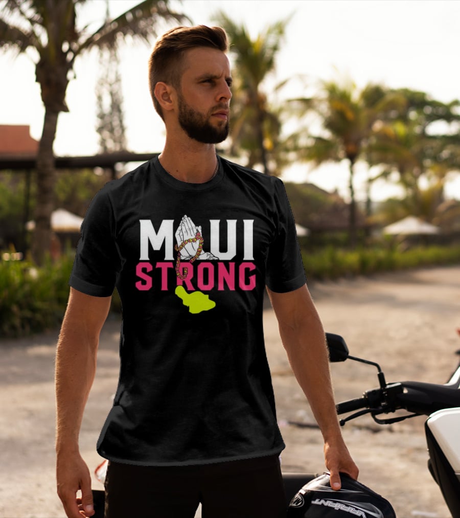 Maui Strong Praying Hands And Lei With Island Shape T-Shirt