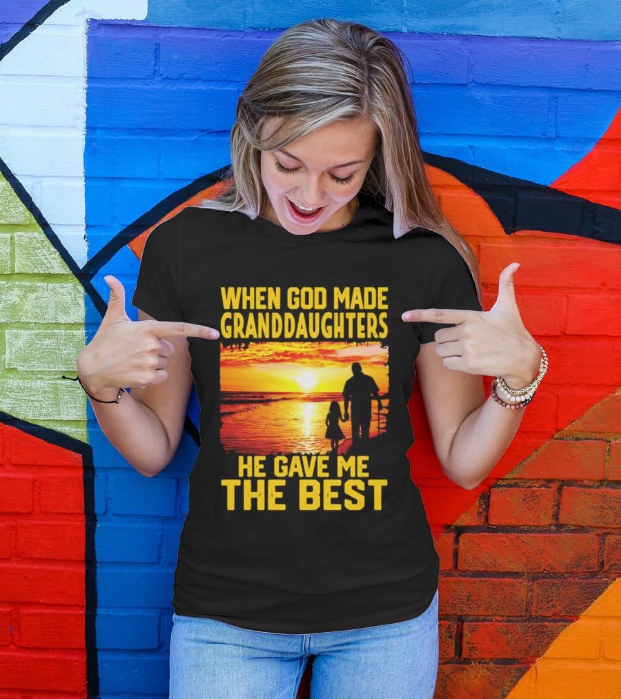 When God Made Granddaughters He Gave Me The Best Sunset Beach T-Shirt