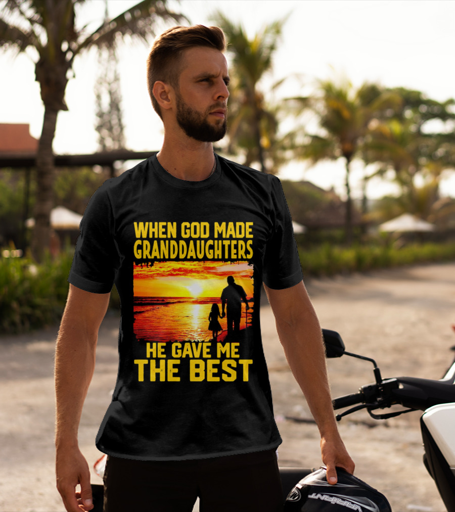 When God Made Granddaughters He Gave Me The Best Sunset Beach T-Shirt