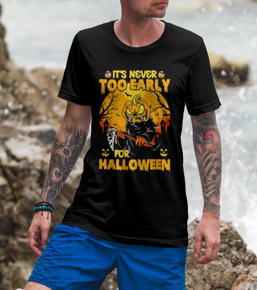 It's Never Too Early For Halloween Pumpkin Reaper Scene T-Shirt