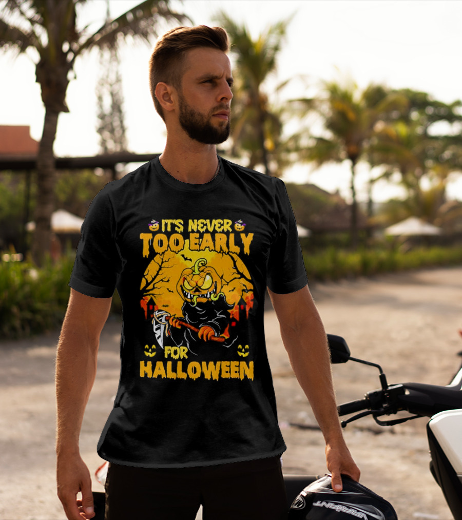 It's Never Too Early For Halloween Pumpkin Reaper Scene T-Shirt