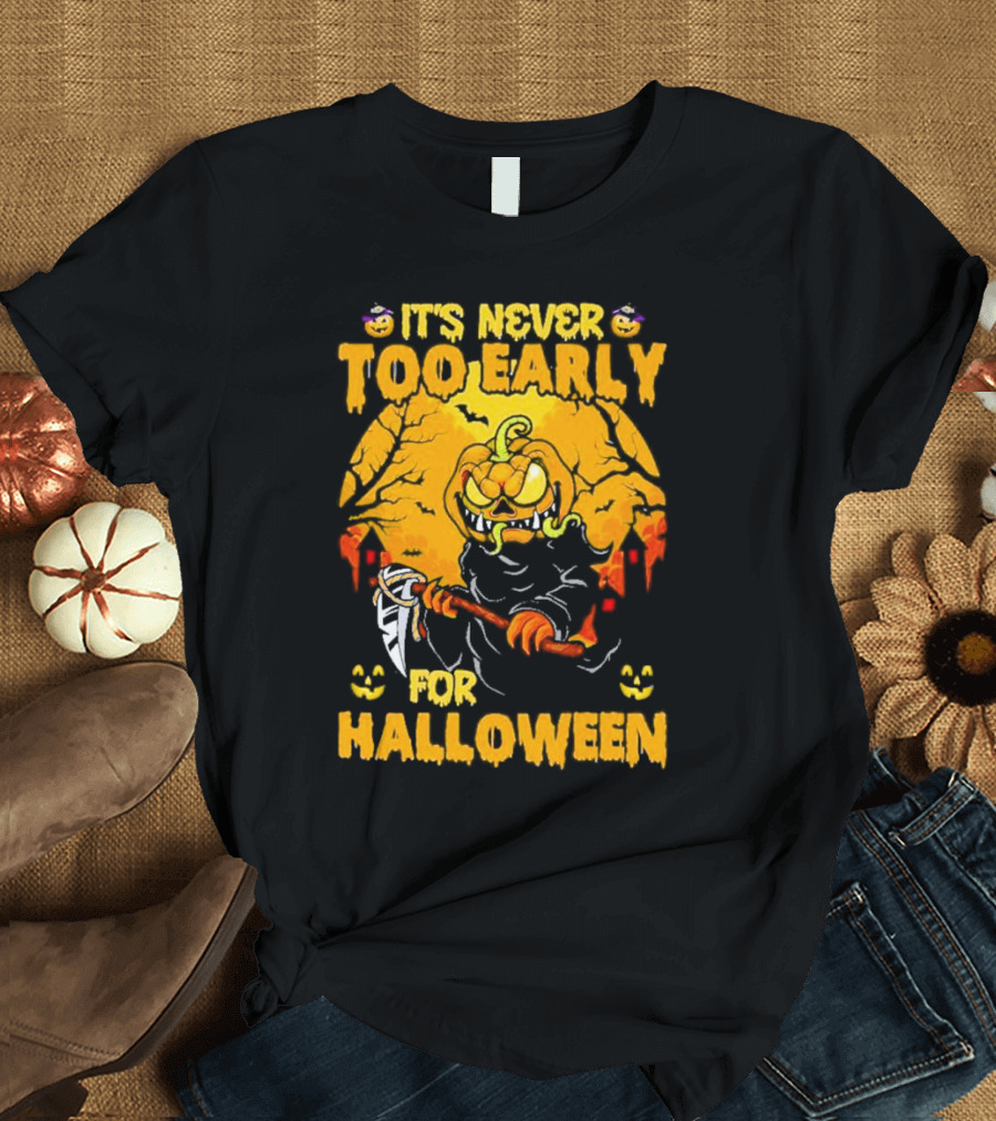 It's Never Too Early For Halloween Pumpkin Reaper Scene T-Shirt