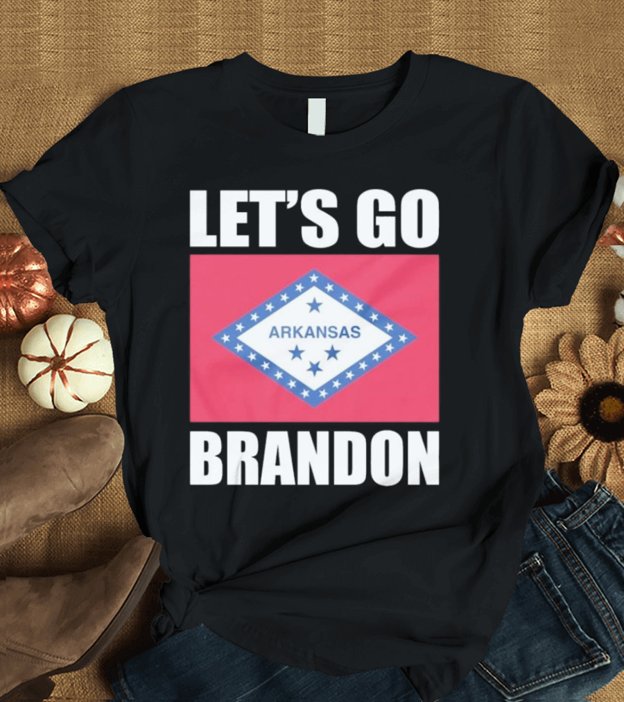 LET'S GO BRANDON ARKANSAS FLAG T-Shirt