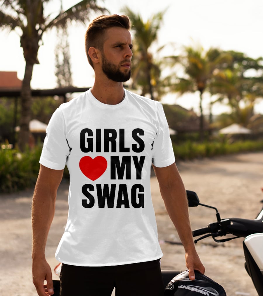 GIRLS ❤️ MY SWAG T-Shirt