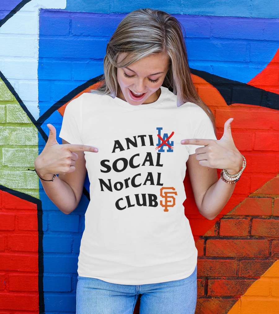 Anti Los Angeles Dodgers SoCal NorCal Club San Francisco Giants T-Shirt