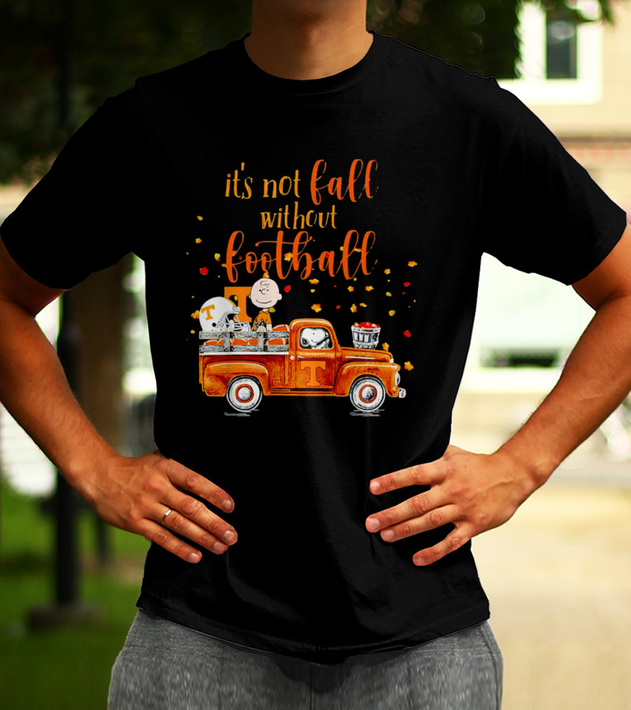 It's Not Fall Without Football Tennessee Volunteers Snoopy Truck Charlie Brown T-Shirt