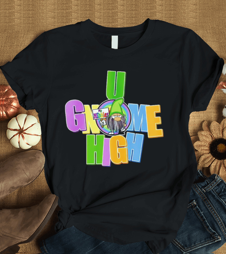U Gnome High By Nibalee T-Shirt