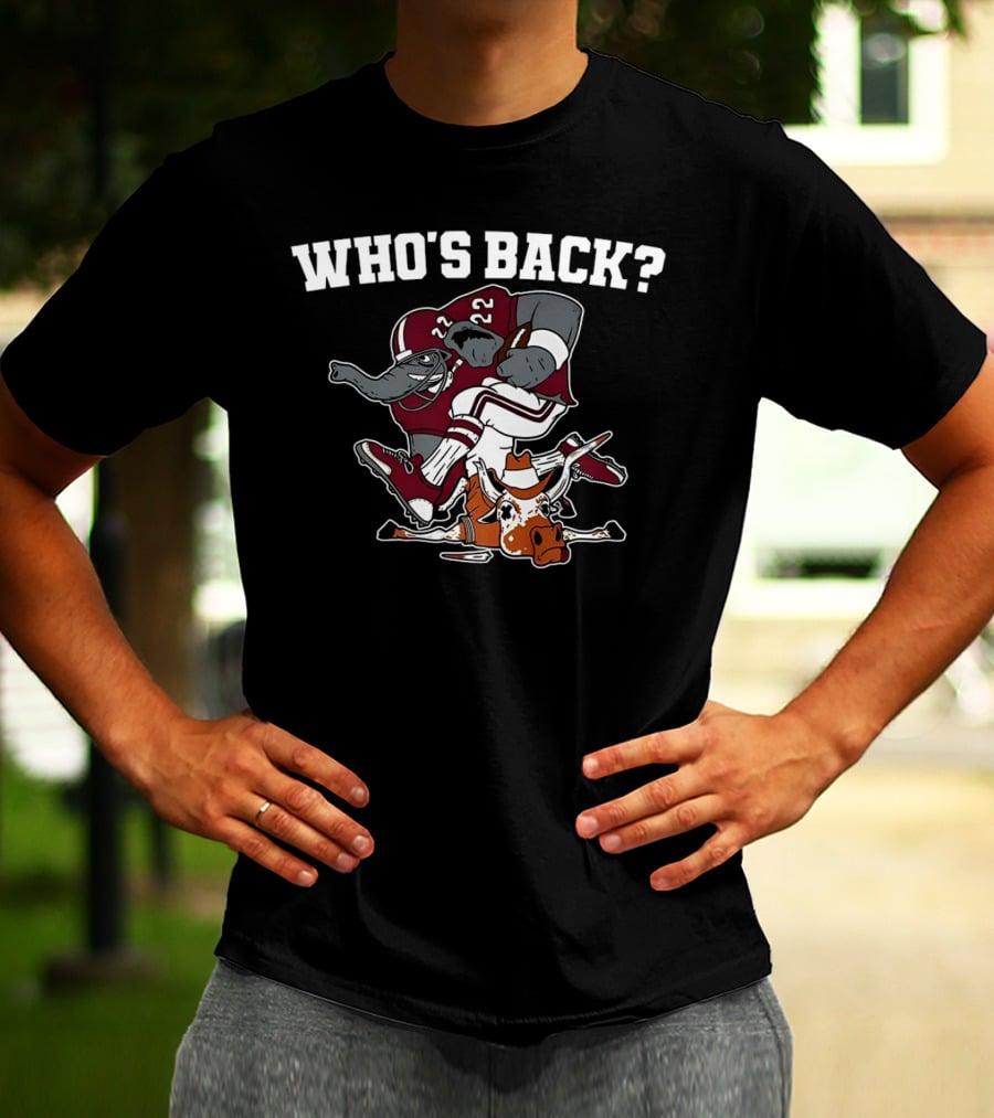 Who's Back Texas Longhorn Vs. Alabama Crimson Tide Football Showdown T-Shirt