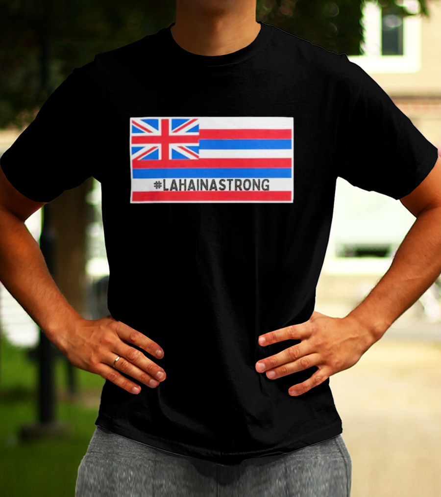 Pray For Lahaina Strong United Kingdom Flag LahainaStrong T-Shirt