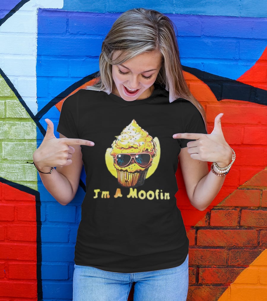 I'm A Moofin Sunglasses Cupcake T-Shirt