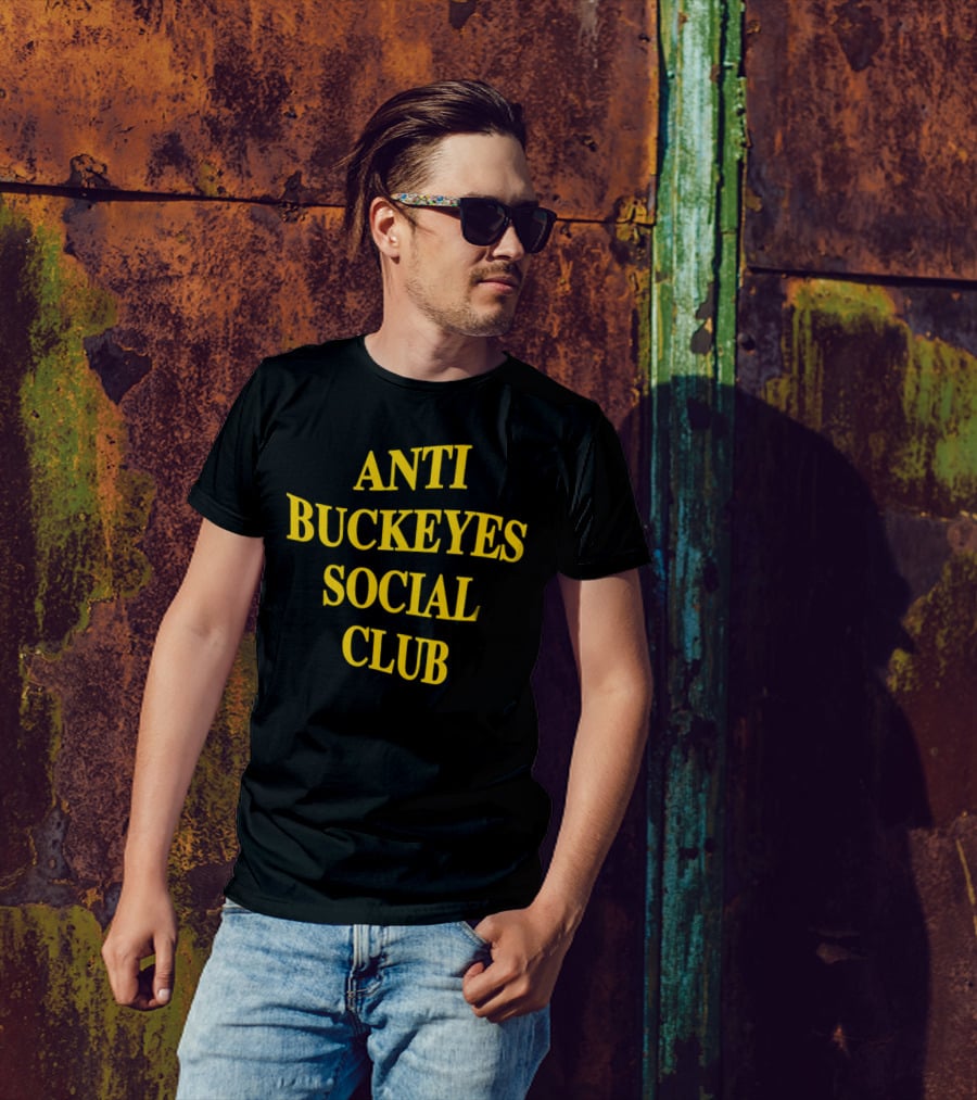 Anti Buckeyes Social Club Sports Rivalry T-Shirt