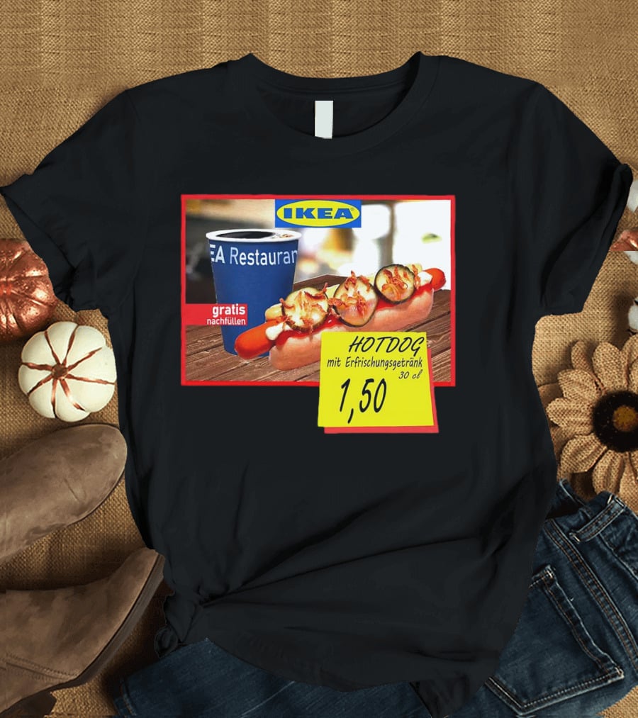 IKEA Hotdog Gratis Nachfüllen Mit Erfrischungsgetränk 1,50 Euro T-Shirt