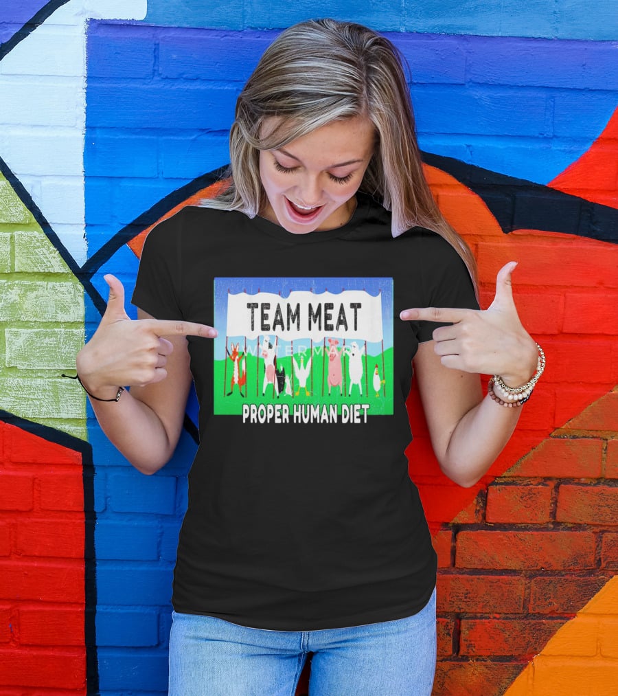 TEAM MEAT PROPER HUMAN DIET Farm Animals Banner T-Shirt