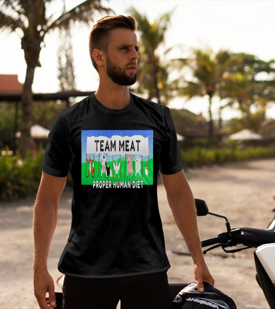 TEAM MEAT PROPER HUMAN DIET Farm Animals Banner T-Shirt